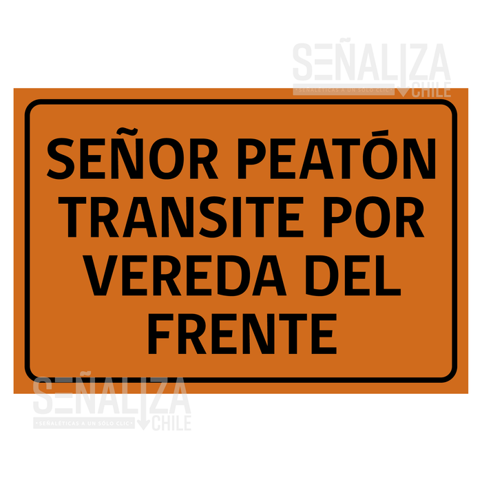 Señor peatón transite por vereda del frente ITO-5c