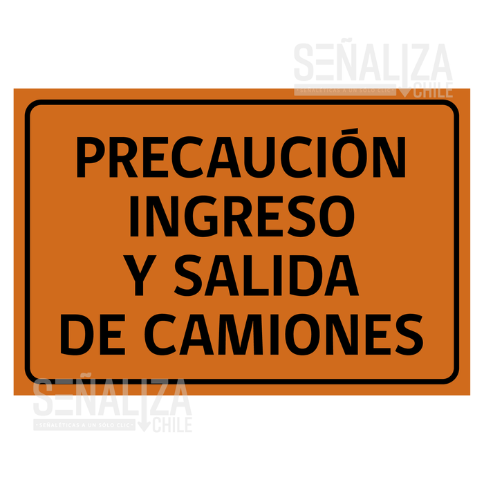 Precaución entrada y salida de camiones  ITO-5